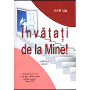 Invatati de la Mine. Meditatii. Vol. 1