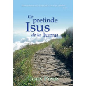 Ce pretinde Isus de la lume