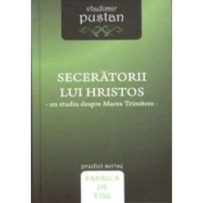 Seceratorii lui Hristos. Un studiu despre Marea Trimitere. Predici scrise