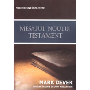 Mesajul Noului Testament. Promisiuni implinite