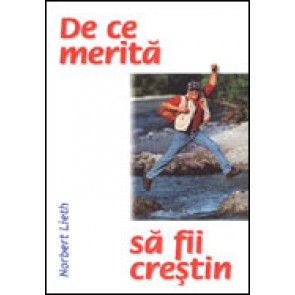 De ce merita sa fii crestin