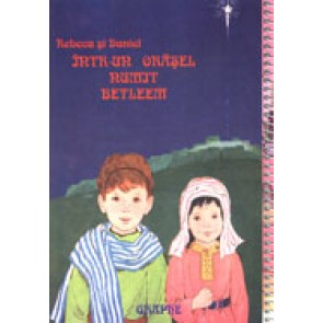 Rebeca si Daniel intr-un orasel numit Betleem