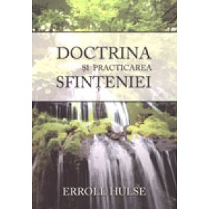 Doctrina si practicarea sfinteniei