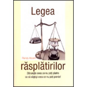 Legea rasplatirilor. Daruieste ceea ce nu poti pastra ca sa castigi ceea ce nu poti pierde