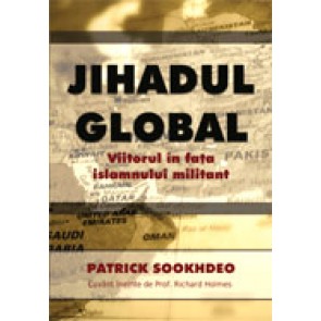 Jihadul global. Viitorul in fata islamului militant