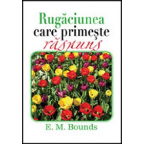 Rugaciunea care primeste raspuns