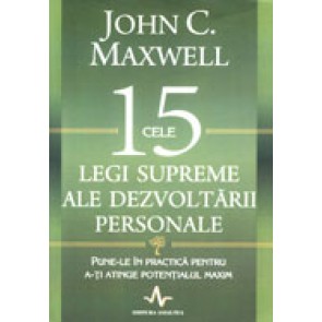 Cele 15 Legi supreme ale dezvoltarii personale