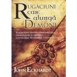 Rugaciuni care alunga demoni. Rugaciuni pentru infrangerea demonilor si pentru alungarea puterilor intunericului