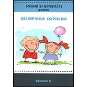 Jocuri si activitati pentru Olimpiada copiilor. Vol. 2