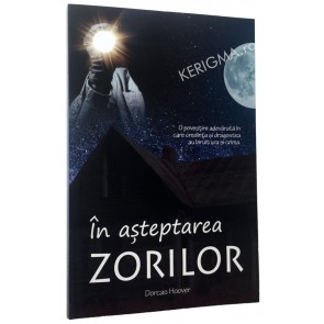 In asteptarea zorilor