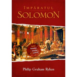 Imparatul Solomon. Ispita banului, a sexului si a puterii