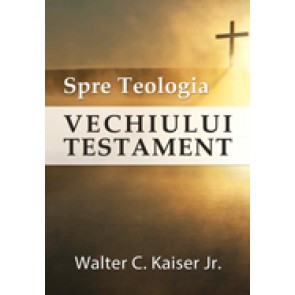 Spre Teologia Vechiului Testament
