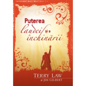 Puterea laudei si a inchinarii