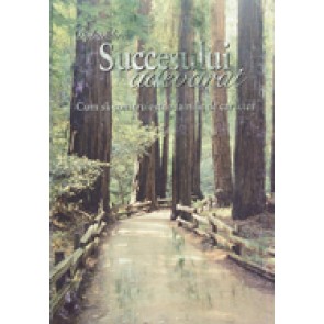 Dobandirea succesului adevarat. Cum sa construiesti o familie de caracter