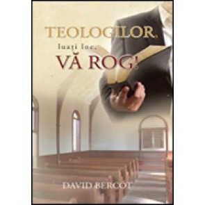 Teologilor, luati loc, va rog!