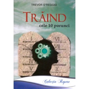 Traind Cele zece porunci