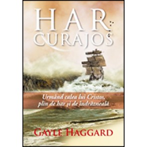 Har curajos. Urmand calea lui Cristos, plin de har si de indrazneala
