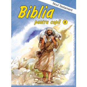 Biblia pentru copii. Vol. 2. Noul Testament