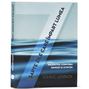 Sapte zile care impart lumea. Inceputul conform Genesei si stiintei