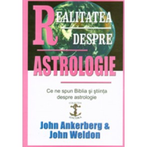 Realitatea despre astrologie. Ce ne spun Biblia si stiinta despre astrologie