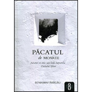 Pacatul de moarte. Pacatul cu voia sau hula impotriva Duhului Sfant