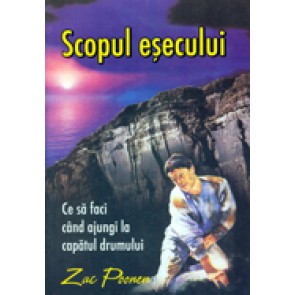 Scopul esecului. Ce sa faci cand ajungi la capatul drumului