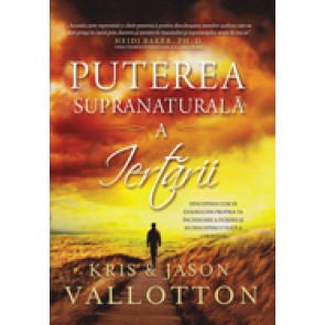 Puterea supranaturala a iertarii