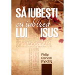 Sa iubesti cu iubirea lui Isus
