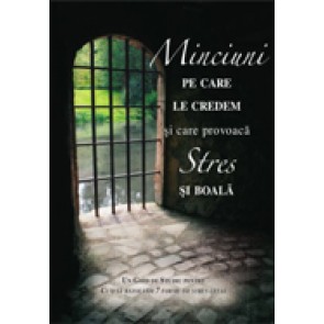 Minciuni pe care le credem si care provoaca stres si boala. Un ghid de studiu despre cum sa rezolvam 7 forme de stres letal