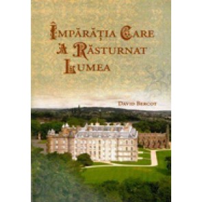 Imparatia care a rasturnat lumea
