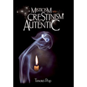 Misticism sau crestinism autentic