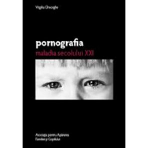 Pornografia - maladia secolului XXI