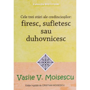 Cele trei stari ale credinciosilor: firesc, sufletesc sau duhovnicesc
