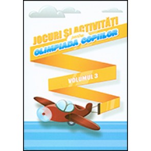 Jocuri si activitati pentru Olimpiada copiilor. Vol. 3