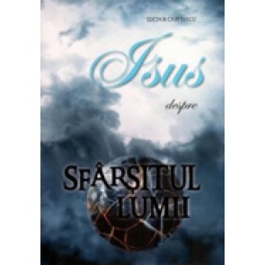 Isus – Despre sfarsitul lumii