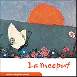 La inceput. Seria "Asa spune Biblia"
