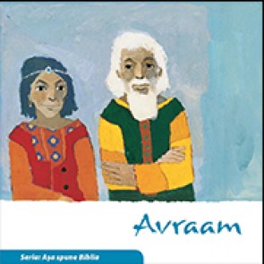 Avraam. Seria "Asa spune Biblia"