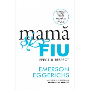 Mama si fiu. Efectul Respect