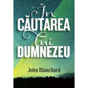 In cautarea lui Dumnezeu (John Blanchard)