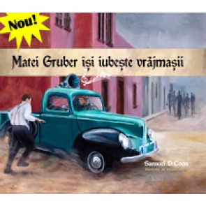 Matei Gruber isi iubeste vrajmasii