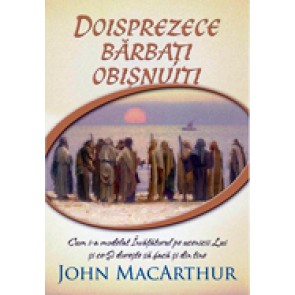 Doisprezece barbati obisnuiti. Cum i-a modelat Invatatorul pe ucenicii Lui si ce-Si doreste sa faca si din tin