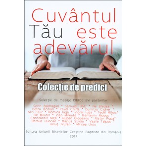 Cuvantul Tau este adevarul. Colectie de predici