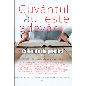 Cuvantul Tau este adevarul. Colectie de predici