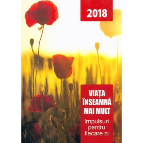 Viata inseamna mai mult. Impulsuri pentru fiecare zi. 2018