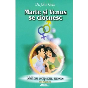 Marte si Venus se ciocnesc. Vol. 2. Echilibru, completare, armonie