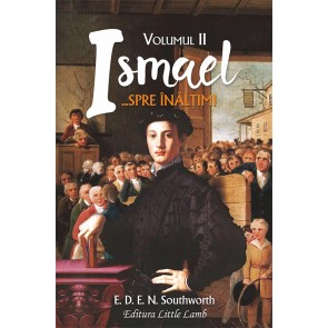 Ismael. Vol. 2. Spre inaltimi...