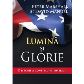 Lumina si glorie. O istorie a constituirii Americii