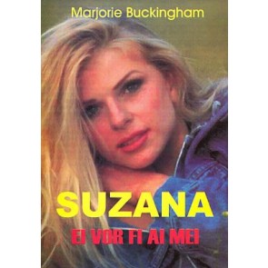 Suzana. Ei vor fi ai mei