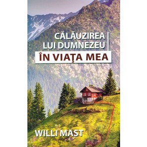 Calauzirea lui Dumnezeu in viata mea