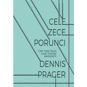 Cele Zece Porunci. Cel mai bun cod moral existent